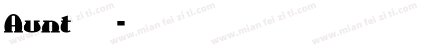 Aunt – 紫荆体字体转换